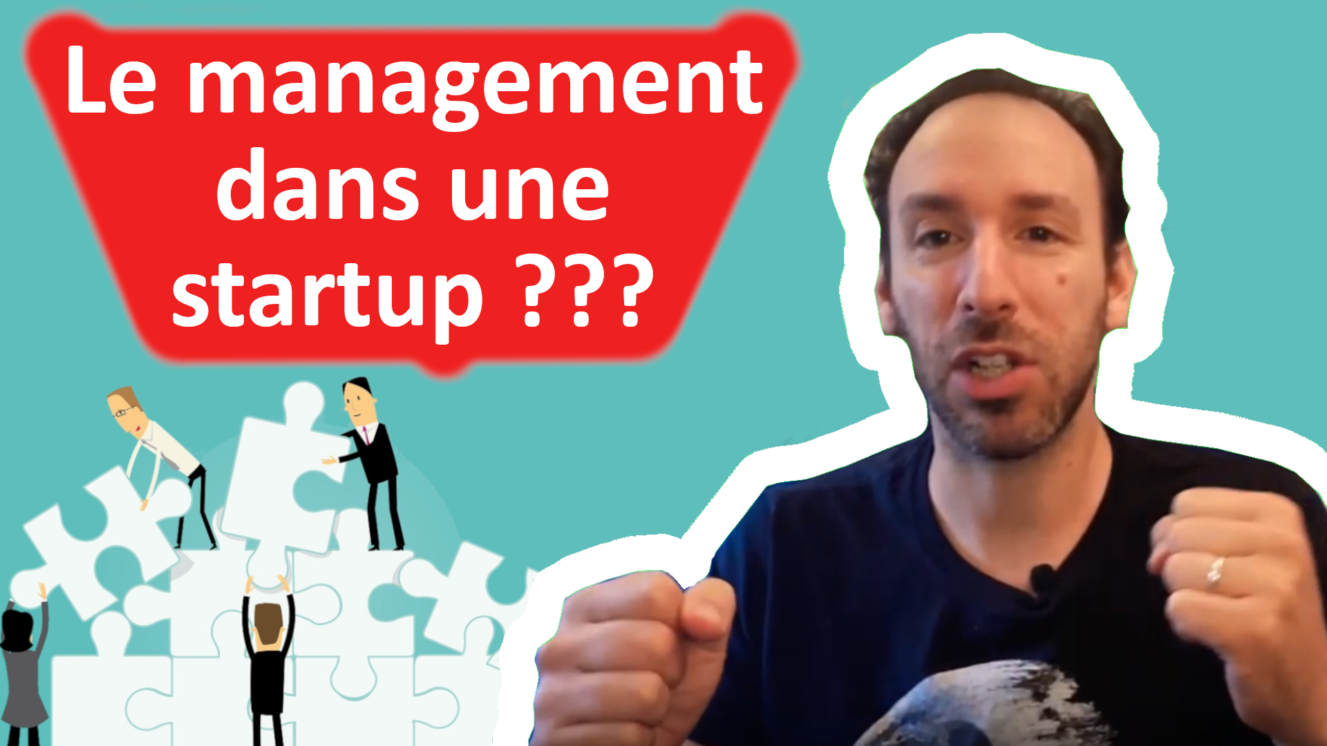 Comment manager son équipe dans une startup ? Avec bienveillance ?