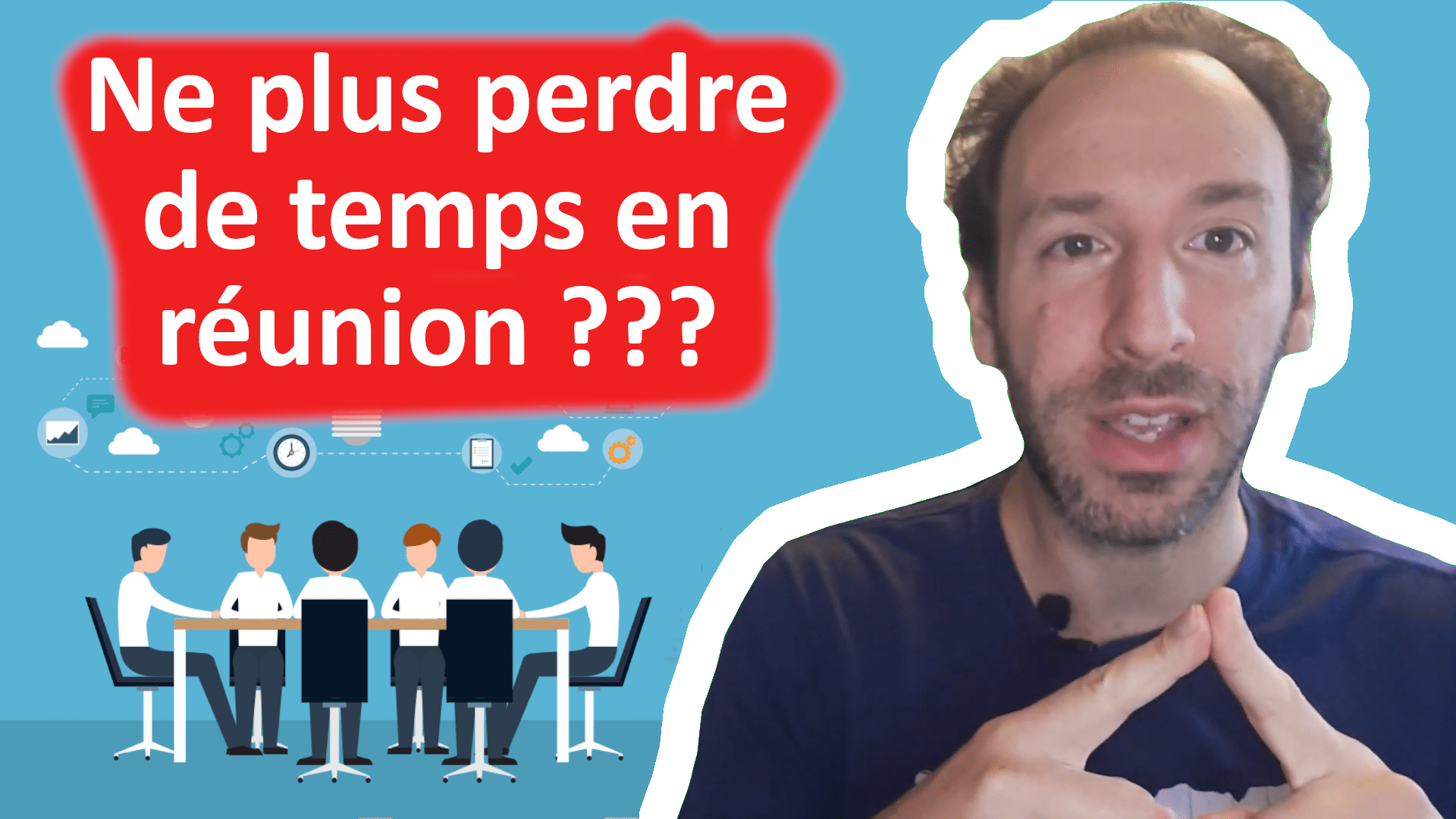 Vignette vidéo ne plus perdre de temps en réunion