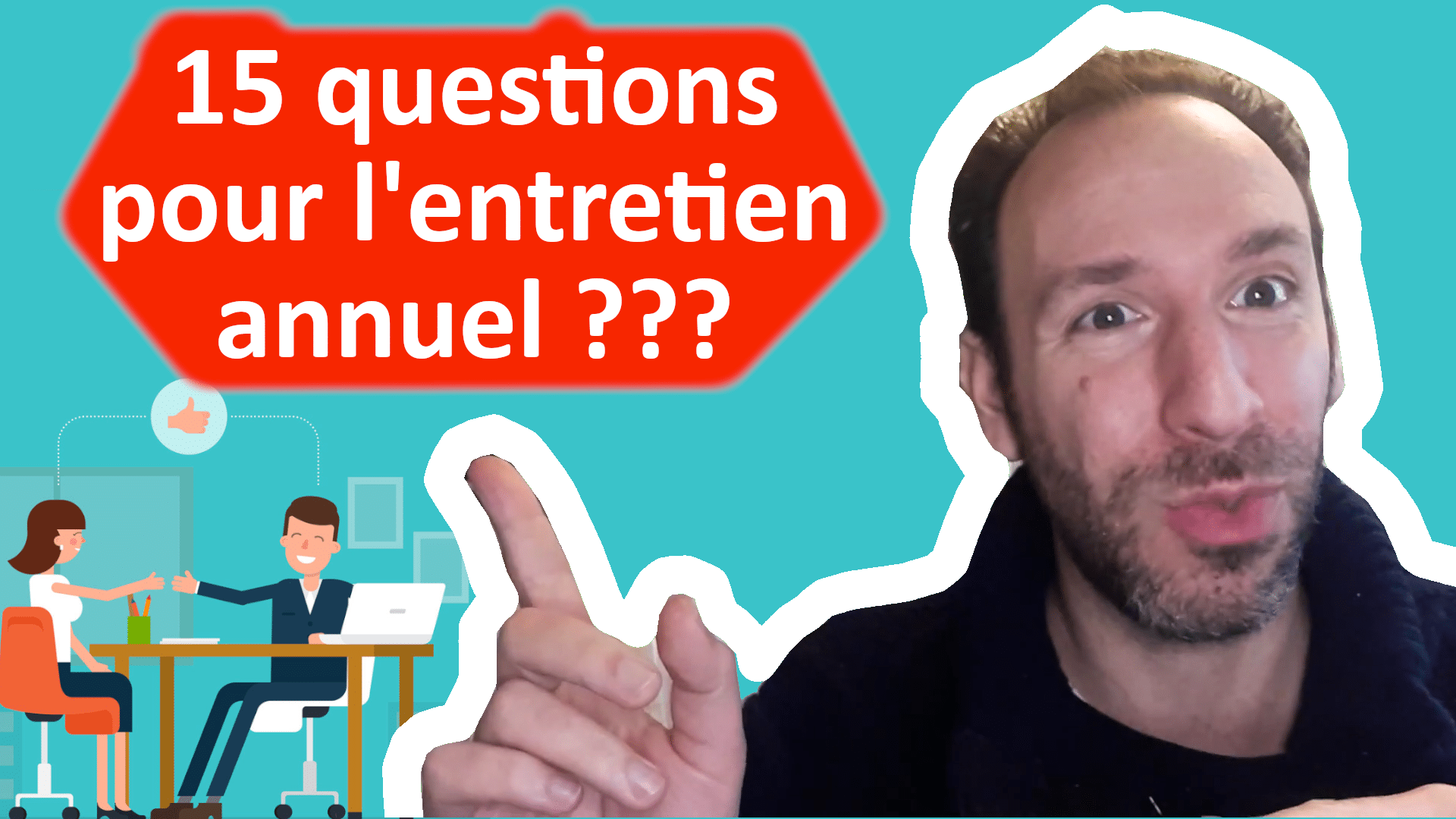 Quelles sont les 15 questions à poser lors de l'entretien annuel entre