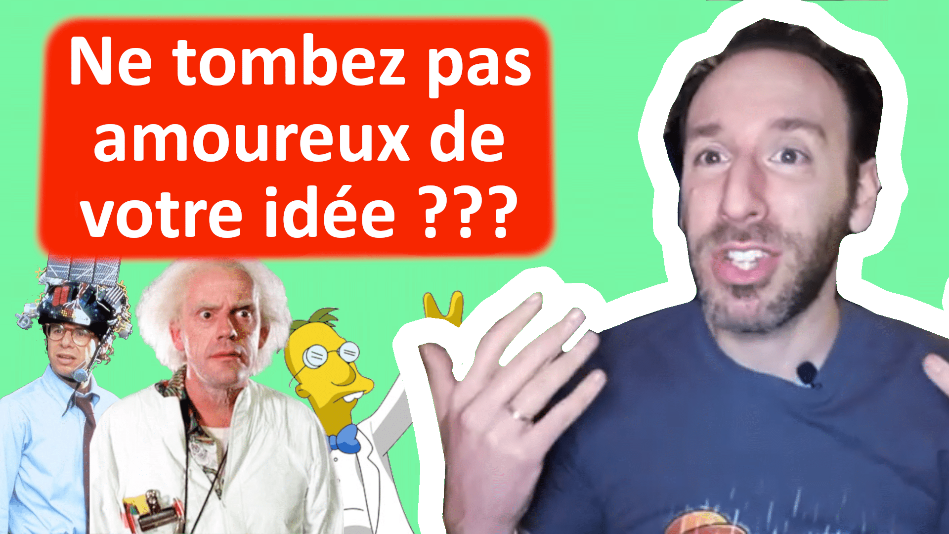 Vignette vidéo ne tombez pas amoureux de votre idée