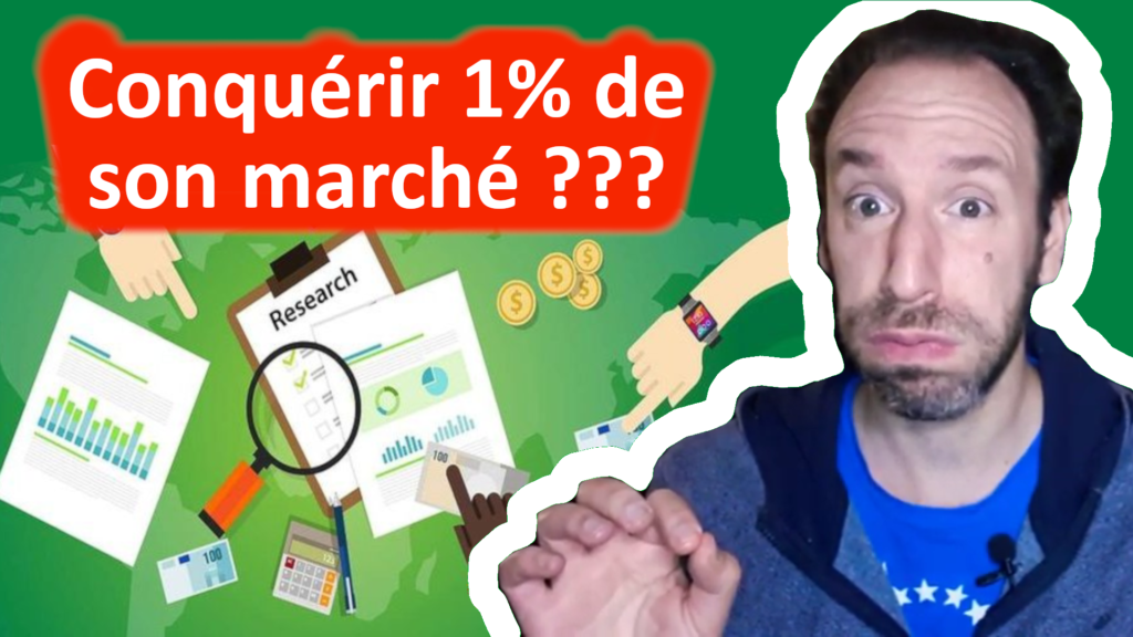 Conquérire 1% de son marché