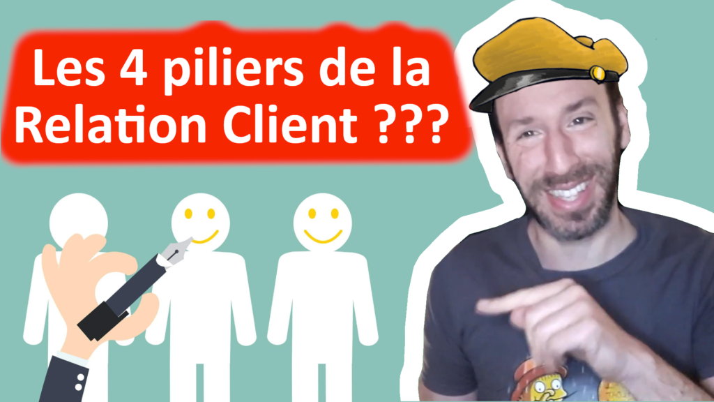 Les 4 piliers de la relation client